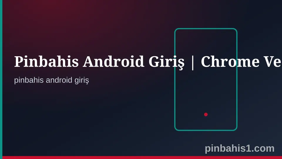 Pinbahis Android Giriş Güvenli Erişim Kontrol Görseli