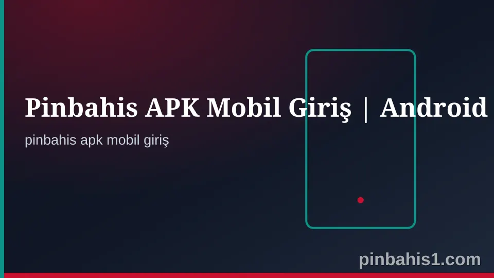 Pinbahis APK Mobil Giriş Güvenli Erişim Kontrol Görseli
