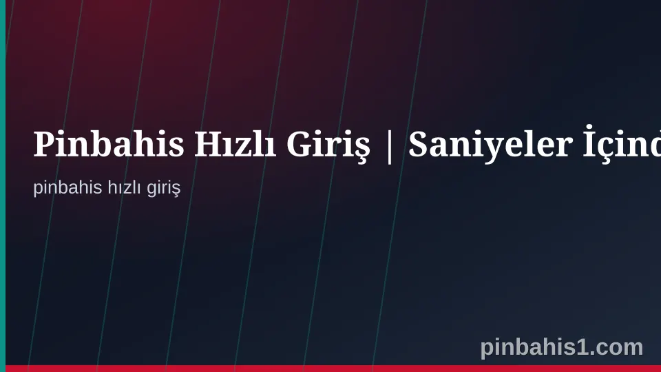 Pinbahis Hızlı Giriş Güvenli Erişim Kontrol Görseli