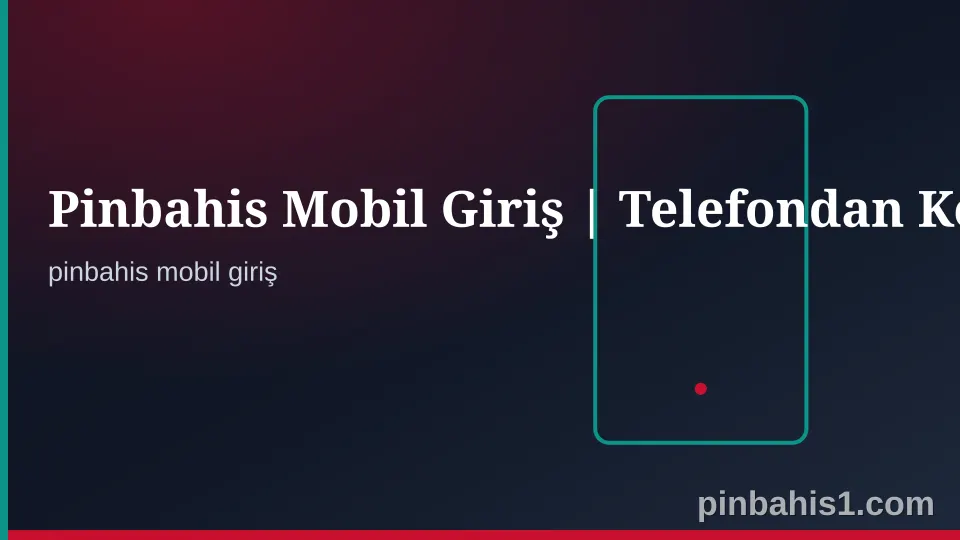 Pinbahis Mobil Giriş Güvenli Erişim Kontrol Görseli